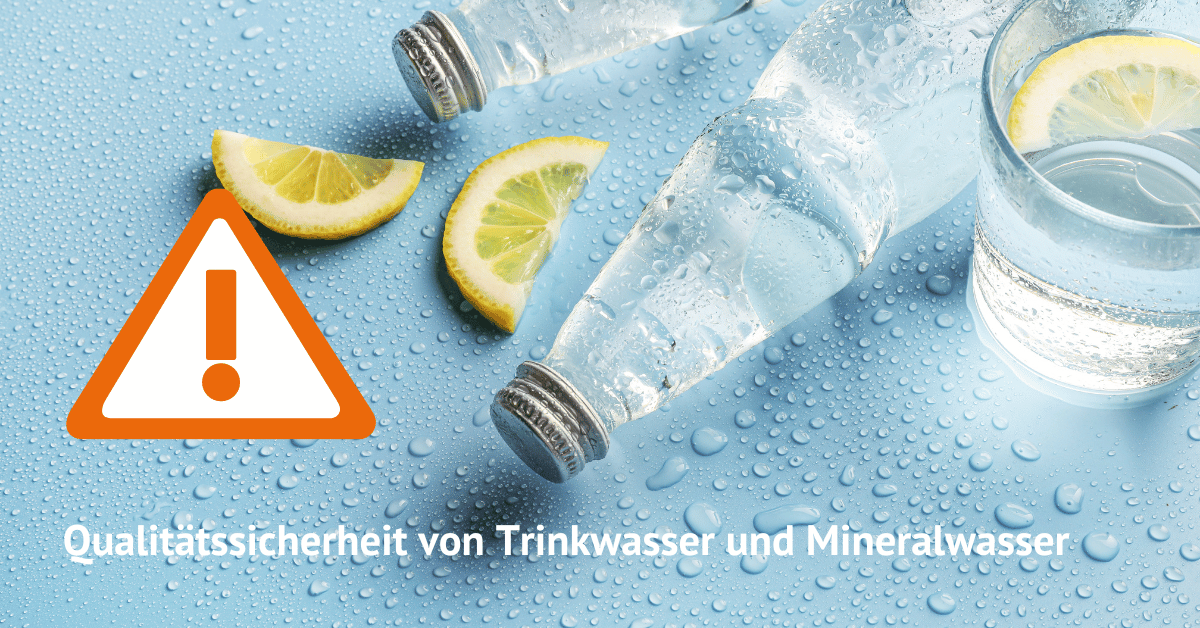 Qualitätssicherheit von Trinkwasser und Mineralwasser