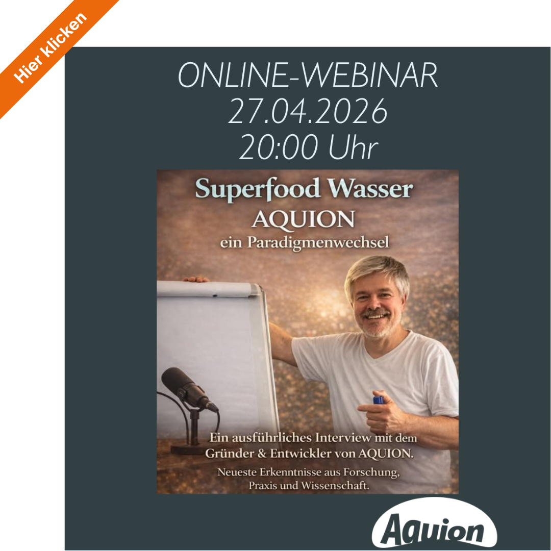ONLINE-WEBINAR : Superfood Wasser AQUION 27.04.2026